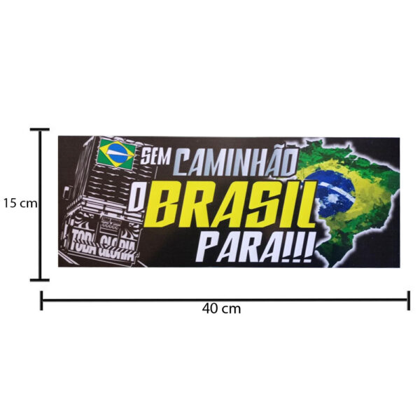 Placa Decorativa PVC Para Caminhão Sem Caminhão o Brasil Para - Top da  Boleia